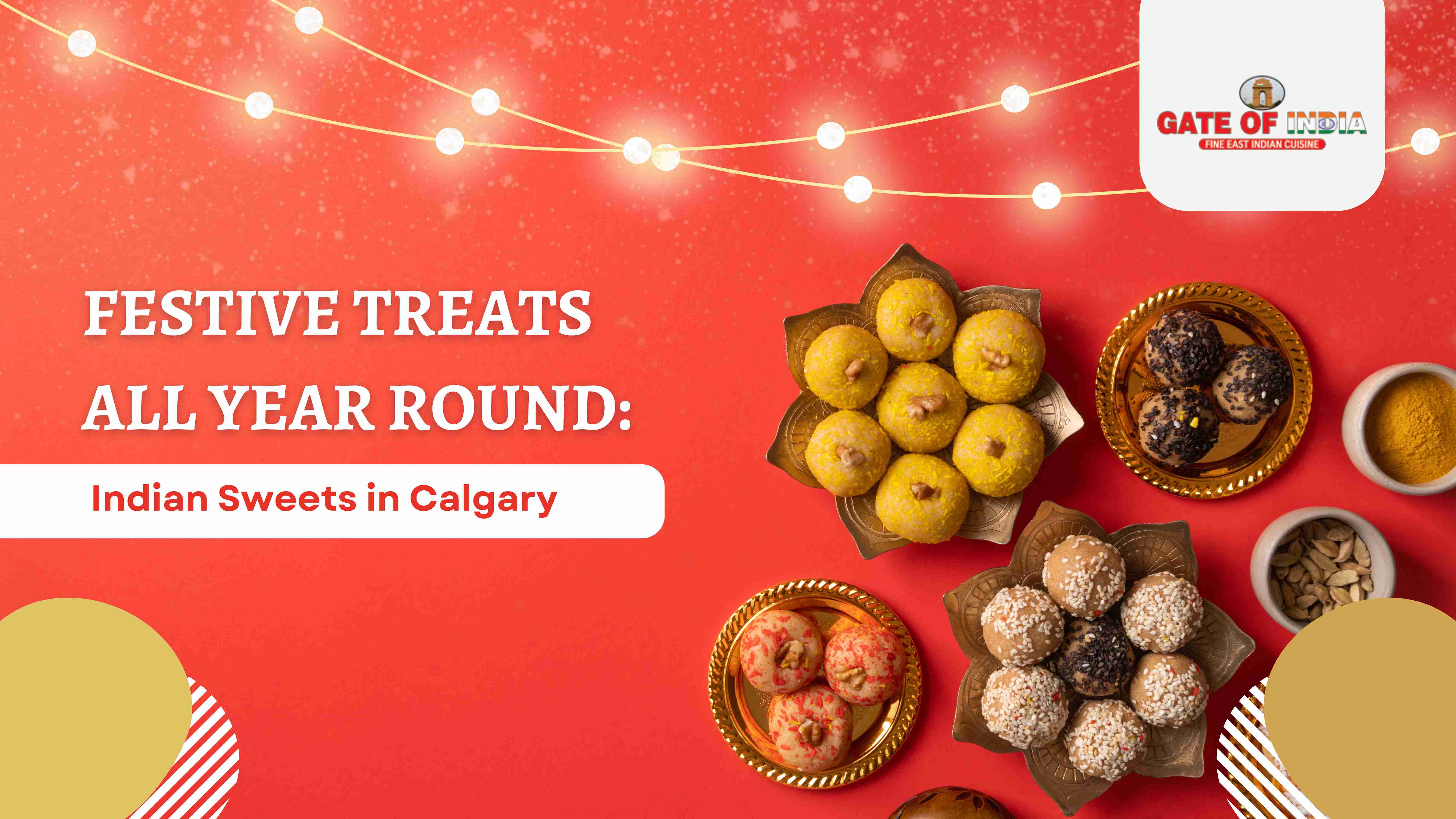 Festive Indian sweets laddus with nuts and sesame on gold plates at Gate of India Calgary